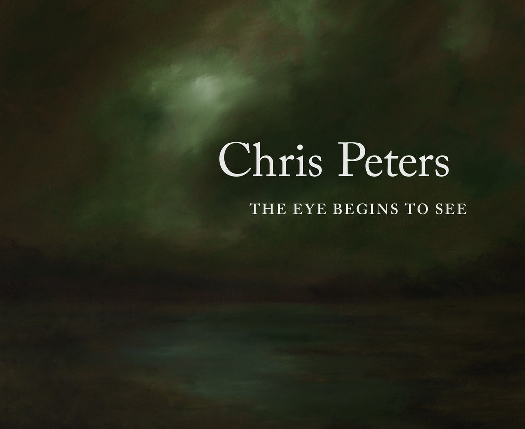 Chris Peters: The Eye Begins to See
