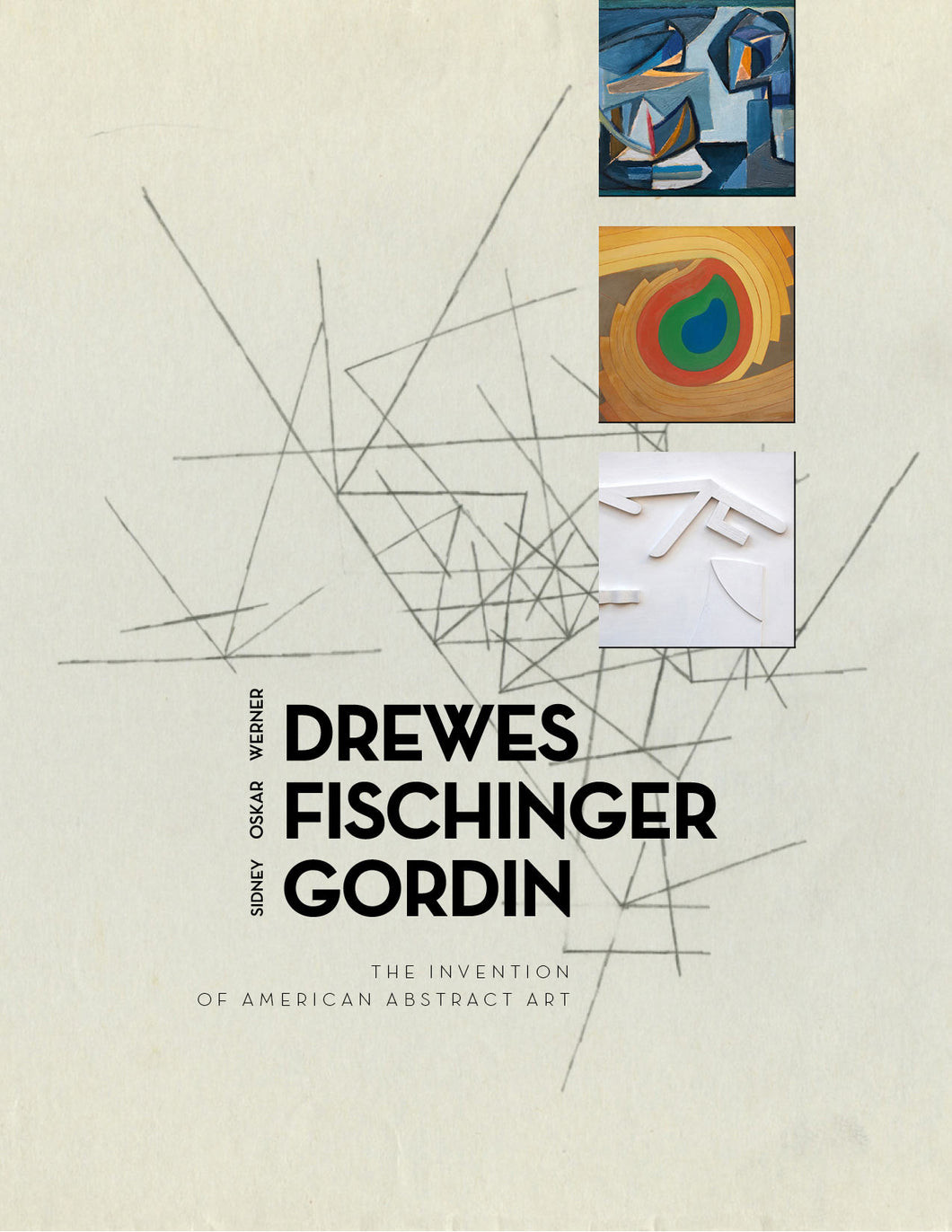 DREWES | FISCHINGER | GORDIN: The Invention of American Abstract Art